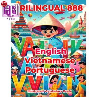 海外直订Trilingual 888 English Vietnamese Portuguese Illustrated Vocabulary Book: Colorf 三语888英、越、葡图解词汇