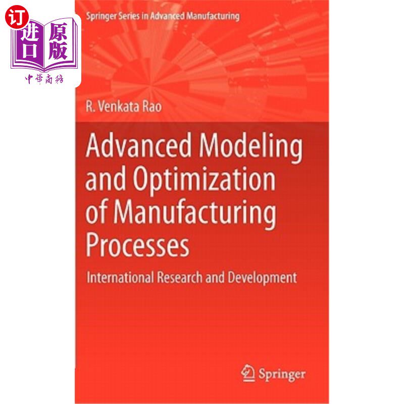 海外直订Advanced Modeling and Optimization of Manufacturing Processes: International Res 制造过程的高级建模和优化：