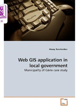 海外直订Web GIS application in local government webgis在地方政府中的应用