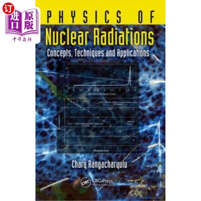海外直订医药图书Physics of Nuclear Radiations: Concepts, Techniques and Applications 核子辐射物理学:概念、技术与应