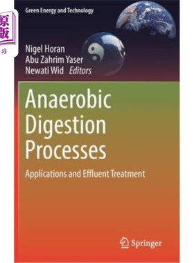 海外直订Anaerobic Digestion Processes: Applications and Effluent Treatment 厌氧消化工艺：应用和废水处理