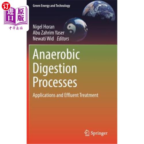 海外直订Anaerobic Digestion Processes: Applications and Effluent Treatment 厌氧消化工艺：应用和废水处理