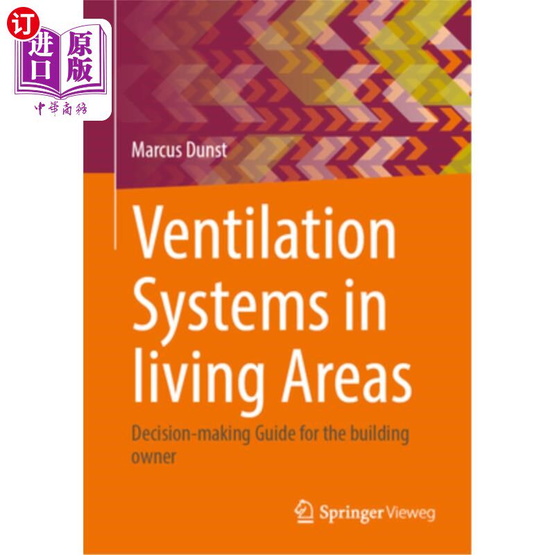 海外直订Ventilation Systems in Living Areas: Decision-Making Guide for the Building Owne 生活区通风系统:建筑业主决