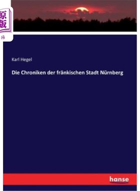 海外直订德语 Die Chroniken der fr?nkischen Stadt Nürnberg 法国恩基舍恩体育场
