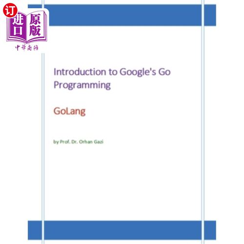 海外直订Introduction to Google's Go Programming Language: GoLang 谷歌Go编程语言简介：GoLang