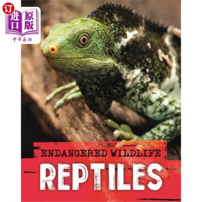 海外直订Endangered Wildlife: Rescuing Reptiles 濒危野生动物:拯救爬行动物