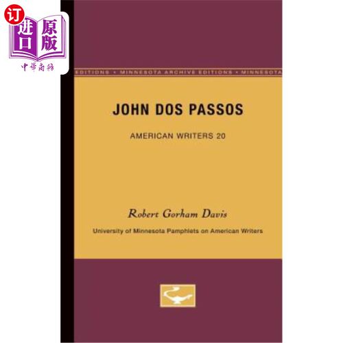 海外直订John Dos Passos - American Writers 20: University of Minnesota Pamphlets on Amer 约翰·多斯·帕索斯:美国作家2