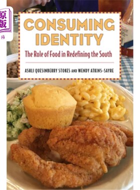 海外直订Consuming Identity: The Role of Food in Redefining the South 消费认同：食物在重新定义南方中的作用