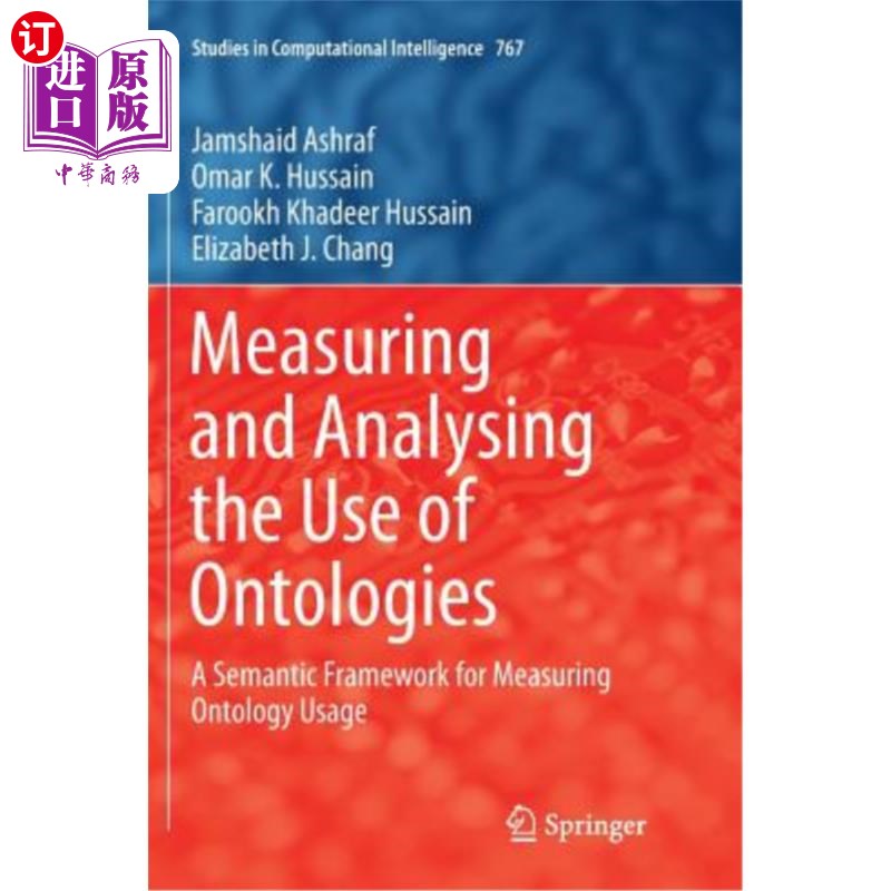 海外直订Measuring and Analysing the Use of Ontologies: A Semantic Framework for Measurin 衡量和分析本体的使用：衡量