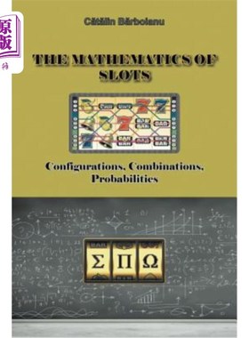 海外直订The Mathematics of Slots: Configurations, Combinations, Probabilities 槽的数学：配置、组合、概率