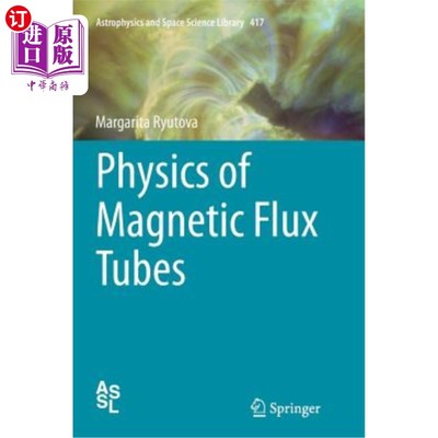 海外直订Physics of Magnetic Flux Tubes 磁通管物理学