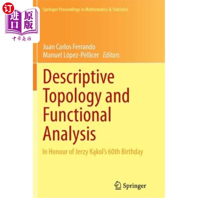 海外直订Descriptive Topology and Functional Analysis: In Honour of Jerzy Kakol's 60th Bi 描述拓扑和功能分析:纪念Jer