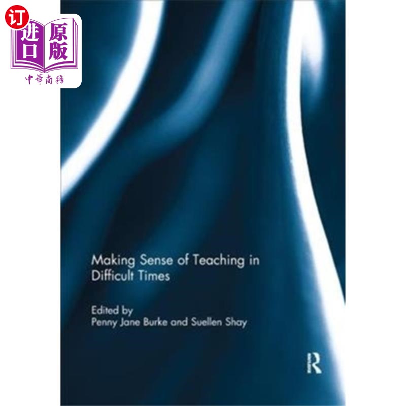 海外直订Making Sense of Teaching in Difficult Times 困难时期的教学意义