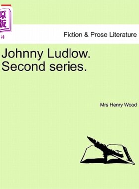 海外直订Johnny Ludlow. Second series. 约翰尼·鲁上校。第二个系列。
