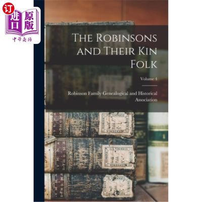 海外直订The Robinsons and Their kin Folk; Volume 4 罗宾逊一家和他们的亲戚;卷4