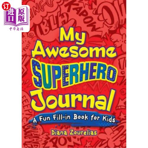 海外直订My Awesome Superhero Journal: A Fun Fill-In Book for Kids 我的超级英雄日记：一本有趣的儿童读物