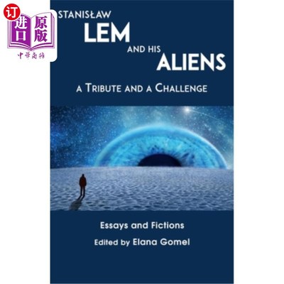 海外直订Stanislaw Lem and His Aliens: A Tribute and a Challenge 斯坦尼斯劳·莱姆和他的外星人:致敬与挑战