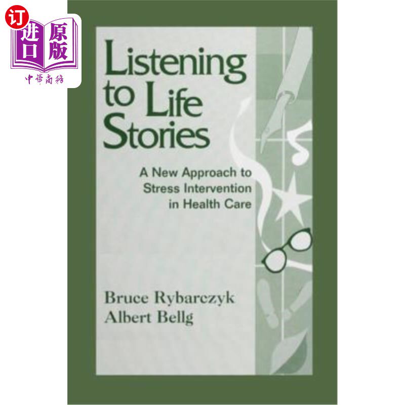 海外直订医药图书Listening to Life Stories: A New Approach to Stress Intervention in Health Care 倾听生活故事:健康护