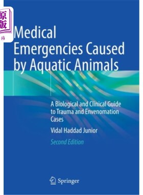 海外直订医药图书Medical Emergencies Caused by Aquatic Animals: A Biological and Clinical Guide t 水生动物引起的医疗