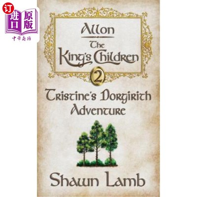 海外直订Allon - The King's Children - Tristine's Dorgirith Adventure 阿伦-国王的孩子-特里斯汀的多吉里思冒险
