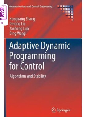 海外直订Adaptive Dynamic Programming for Control: Algorithms and Stability 控制的自适应动态规划：算法与稳定性