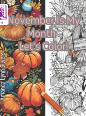 海外直订November is My Month, Let's Color!: A delectable selection of seasonal delights  11月是我的月，让我们涂色吧