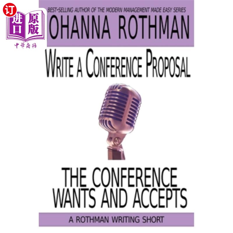 海外直订Write a Conference Proposal the Conference Wants and Accepts写一份会议想要并接受的会议提案