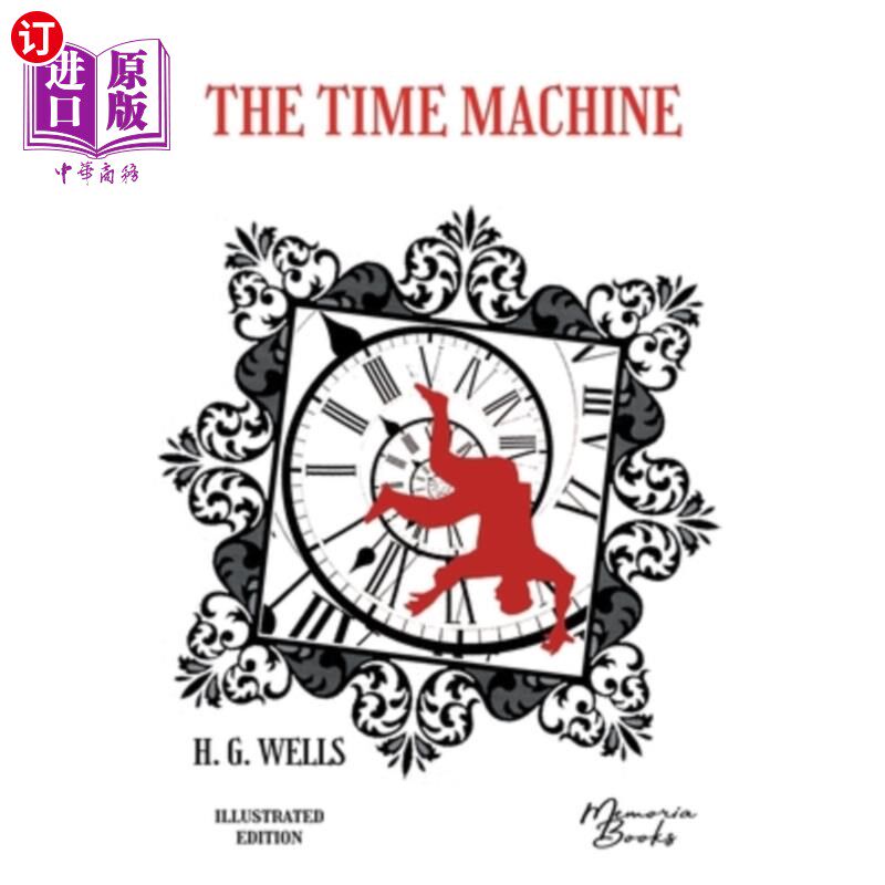 海外直订The Time Machine illustrated: by a French illustrator from the Beaux-Arts 《时间机器》插图:一位来自法国美术