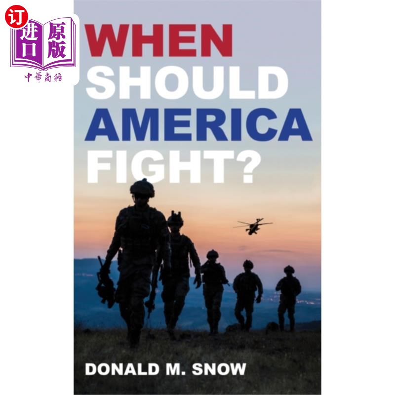 海外直订When Should America Fight? 美国应该何时参战?