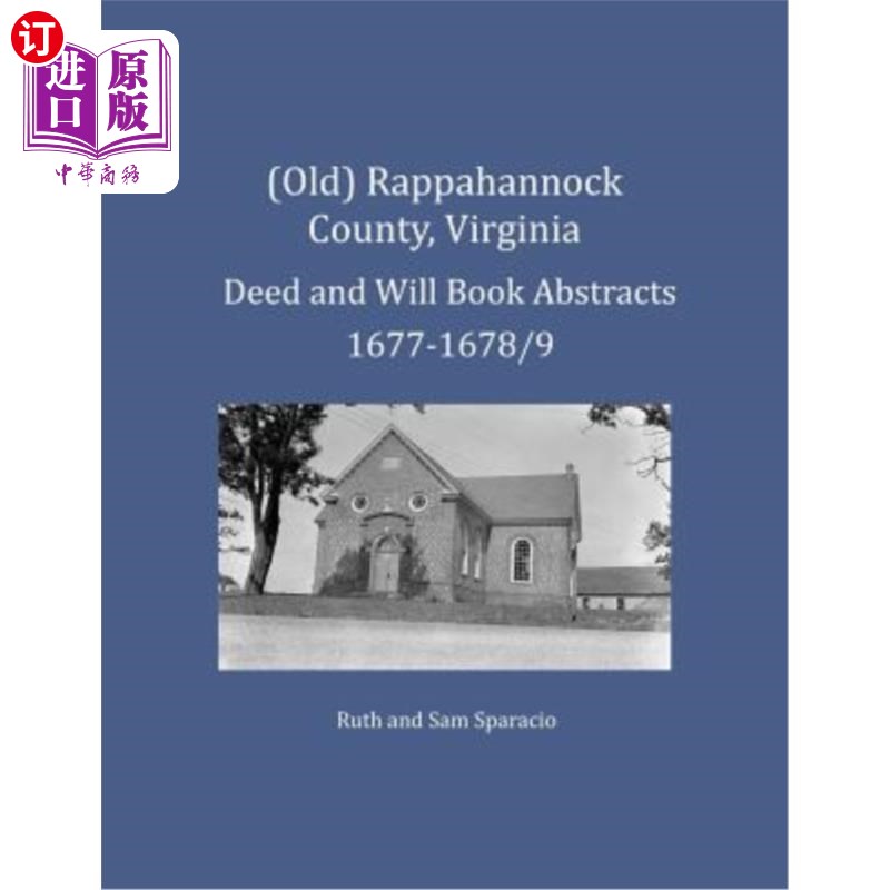 海外直订(Old) Rappahannock County, Virginia Deed and Will Book Abstracts 1677-1678/9 （旧）弗吉尼亚州拉帕汉诺克县契
