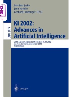 海外直订KI 2002: Advances in Artificial Intelligence: 25th Annual German Conference on A KI 2002：人工