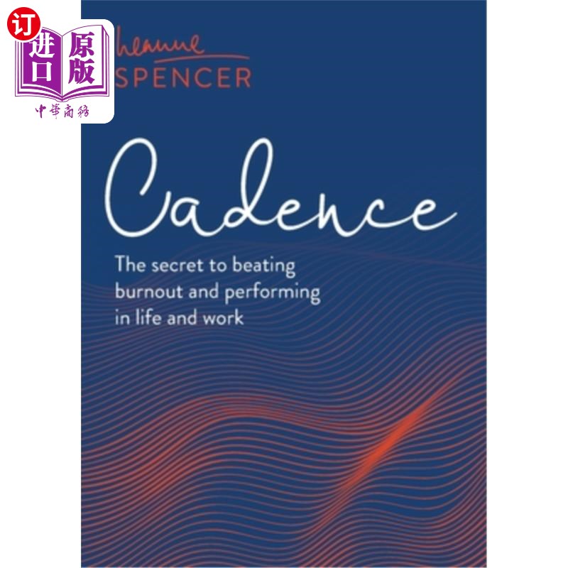 海外直订医药图书Cadence: The secret to beating burnout and performing in life and work 抑扬顿挫:战胜倦怠，在生活和