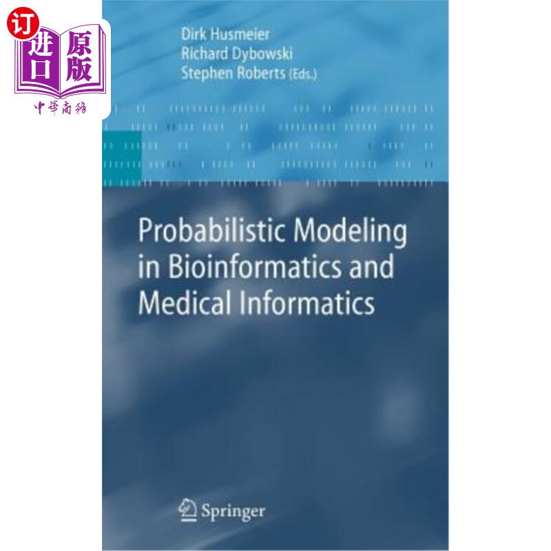 海外直订Probabilistic Modeling in Bioinformatics and Medical Informatics 生物信息学和医学信息学中的概率建模