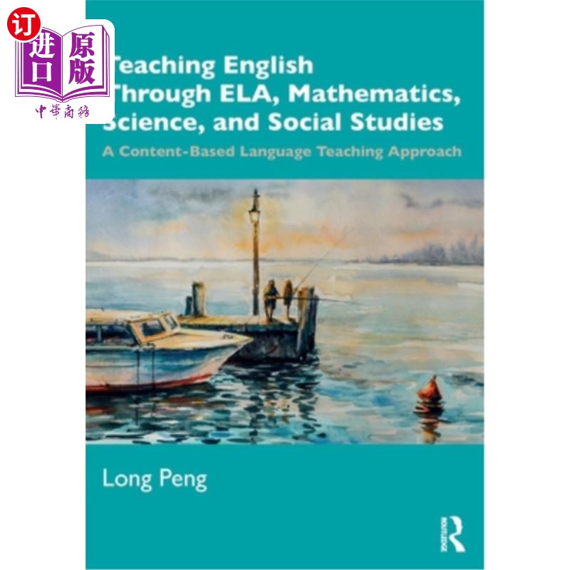 海外直订Teaching English Through Ela, Mathematics, Science, and Social Studies: A Conten 通过语言、数学、科学和社会