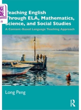 海外直订Teaching English Through Ela, Mathematics, Science, and Social Studies: A Conten 通过语言、数学、科学和社会