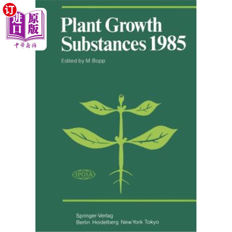 海外直订Plant Growth Substances 1985: Proceedings of the 12th International Conference o 1985年植物生长物质：198