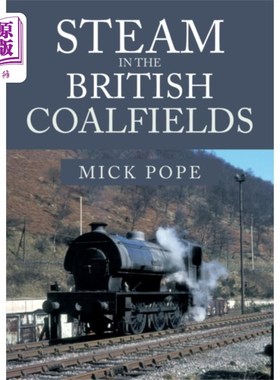 海外直订Steam in the British Coalfields 英国煤田的蒸汽