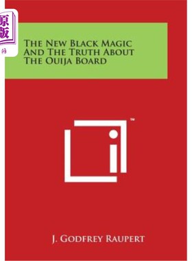 海外直订The New Black Magic and the Truth about the Ouija Board 新的黑色魔法和欧嘉板的真相