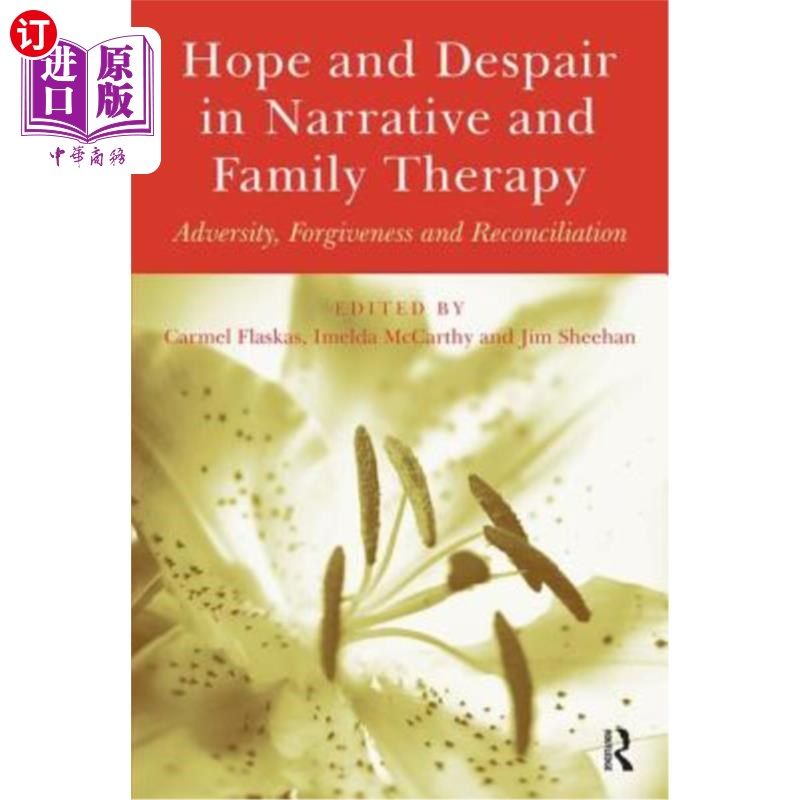 海外直订医药图书Hope and Despair in Narrative and Family Therapy: Adversity, Forgiveness and Rec 叙事中的希望与绝望