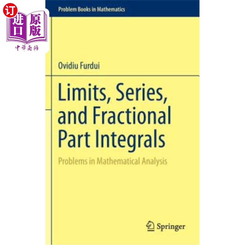 海外直订Limits, Series, and Fractional Part Integrals: Problems in Mathematical Analysis极限、级数和分数部分积分：