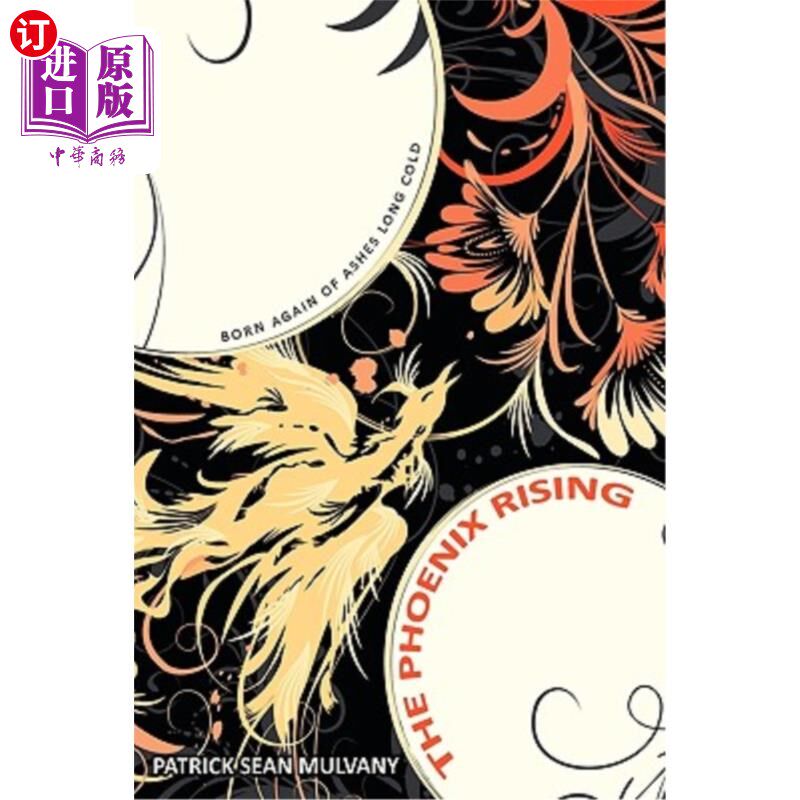 海外直订The Phoenix Rising: Born Again of Ashes Long Cold 凤凰冉冉升起：灰烬长寒重生