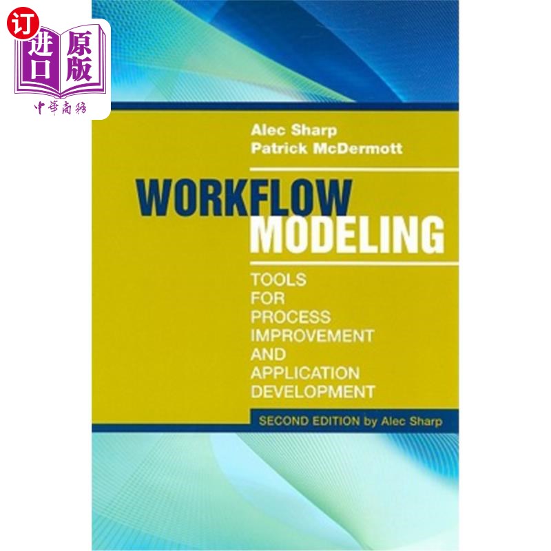 海外直订Workflow Modeling: Tools for Process Improvement and Application Development, Se 工作流建模：用于流程改进和