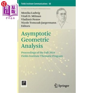 2010 Geometric the 海外直订Asymptotic Fields 渐近几何分析：2010年秋季 Proceedings The Analysis 菲 Institute Fall