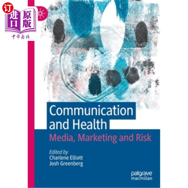 海外直订Communication and Health: Media, Marketing and Risk 传播与健康:媒体、营销与风险