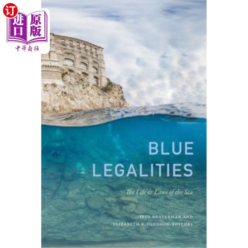 海外直订Blue Legalities: The Life and Laws of the Sea 蓝色法律:海洋的生命和法律