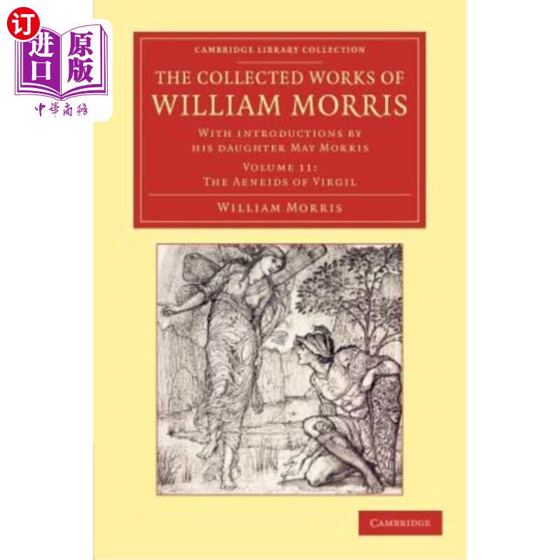 海外直订The Collected Works of William Morris: With Introductions by His Daughter May Mo 威廉·莫里斯作品集：由他的