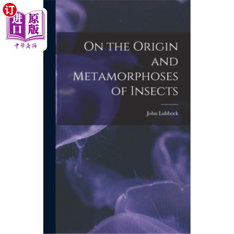 海外直订On the Origin and Metamorphoses of Insects 论昆虫的起源与变形
