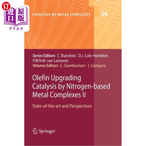 海外直订Olefin Upgrading Catalysis by Nitrogen-Based Metal Complexes II: State of the Ar 氮基金属配合物催化烯烃改质Ⅱ：