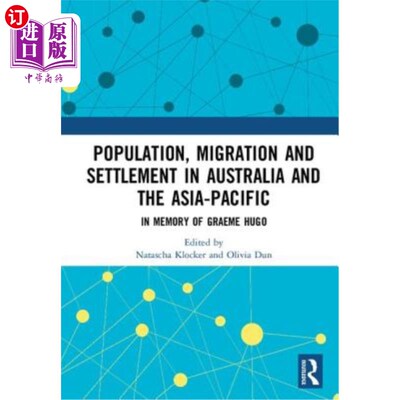 海外直订Population, Migration and Settlement in Australia and the Asia-Pacific: In Memor 澳大利亚和亚太地区的人口、