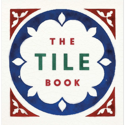The Tile Book 瓷砖之书:历史 图案 设计 进口艺术 瓦片装饰历史文化【中商原版】